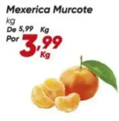 Dia De - mexerica murcote oferta