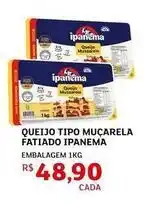 Assaí Atacadista Ipanema - queijo tipo muçarela fatiado oferta