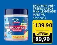 Assaí Atacadista Mais - exquenta pré- treino sabor pink lemonade oferta