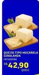 Assaí Atacadista Girolanda - queijo tipo muçarela oferta