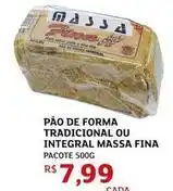 Assaí Atacadista Massa - pão de forma tradicional ou integral fina oferta