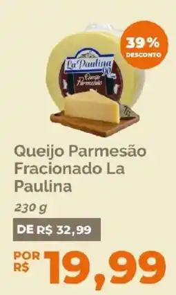 Oba Hortifruti Queijo Parmesão Fracionado La Paulina oferta