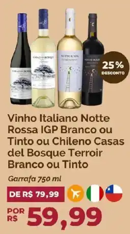 Oba Hortifruti Vinho Italiano Notte Rossa IGP Branco ou Tinto ou Chileno Casas del Bosque Terroir Branco ou Tinto oferta