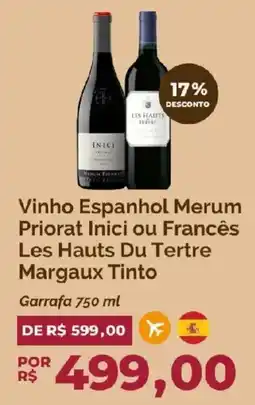 Oba Hortifruti vinho espanhol merum priorat inici ou francês les hauts du tertre margaux tinto oferta