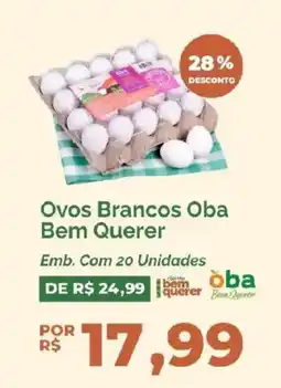 Oba Hortifruti Ovos Brancos Oba Bem Querer oferta