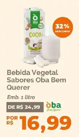 Oba Hortifruti Bebida Vegetal Sabores Oba Bem Querer oferta