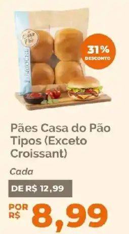 Oba Hortifruti Pães Casa do Pão Tipos (Exceto Croissant) oferta