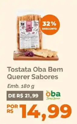 Oba Hortifruti Tostata oba bem querer sabores oferta
