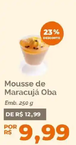 Oba Hortifruti Mousse de Maracujá Oba oferta