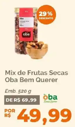 Oba Hortifruti Mix de Frutas Secas Oba Bem Querer oferta