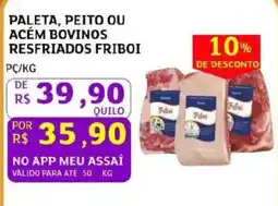 Assaí Atacadista Paleta, peito ou acém bovinos resfriados friboi oferta