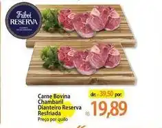 Atacadão Reserva - carne bovina chambaril oferta