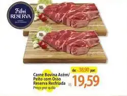 Atacadão Friboi - carne bovina acém/peito com osso reserva resfriada oferta