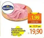 Atacadão Rezende - apresuntado fatiado reffriado oferta