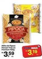 Fort Atacadista Ponzan - milho de pipoca trad, ou premium oferta
