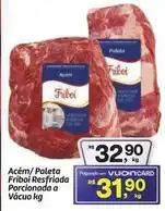Fort Atacadista Friboi - acém/ paleta resfriada porcionada a vácuo oferta