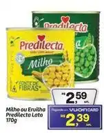 Fort Atacadista Predilecta - milho ou ervilha lata oferta