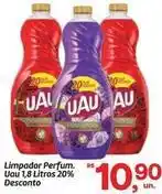 Fort Atacadista Uau - limpador perfum oferta