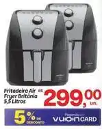 Fort Atacadista Rs - fritadeira air fryer britânia 5,5 litros oferta