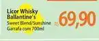 Atacadão Ballantine´s - licor whisky oferta