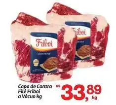 Fort Atacadista Friboi - capa de contra filé a vácuo oferta