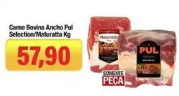 Spani Atacadista Bovina - carne bovina ancho pul selection/ maturatta oferta