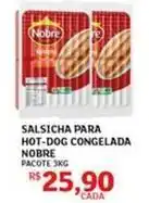 Assaí Atacadista Nobre - salsicha para hot-dog congelada oferta