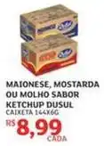 Assaí Atacadista Dusul - maionese, mostarda ou molho sabor ketchup oferta