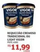 Assaí Atacadista Vigor - requeijão cremoso tradicional ou light oferta