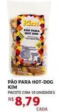 Assaí Atacadista Kim - pão para hot-dog oferta