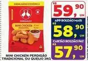 Roldão Perdigão - mini chicken tradicional ou queijo 3kg oferta