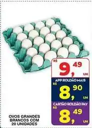 Roldão Ovos grandes brancos 20 unidades oferta