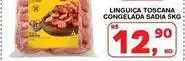 Roldão Sadia - linguiça toscana congelada oferta