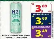 Roldão H2oh! - bebida gaseificada limoneto oferta