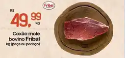 Cometa Supermercados Coxão mole bovino Fribal oferta