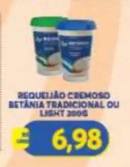 Atacadão Centro Sul Requeijão cremoso betânia tradicional ou light oferta