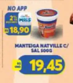 Atacadão Centro Sul Manteiga Natville C/ Sal oferta