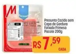 Muffato Presunto cozido sem capa de gordura fatiado frimesa oferta