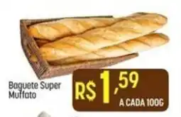 Muffato Baguete Super Muffato oferta