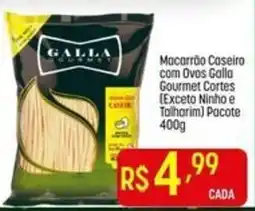 Muffato Macarrão caseiro com ovos galla gourmet cortes oferta