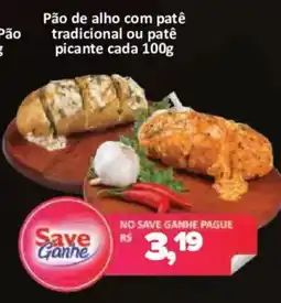 Supermercados Savegnago Pão de alho com patê tradicional ou patê picante oferta
