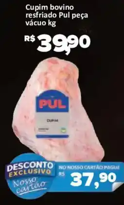 Supermercados Savegnago Cupim bovino resfriado pul peça vácuo kg oferta