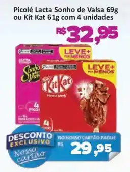 Supermercados Savegnago Picolé Lacta Sonho de Valsa ou Kit Kat oferta