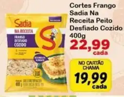 Chama Supermercados Cortes frango sadia na receita peito desfiado cozido oferta