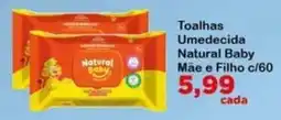 Chama Supermercados Toalhas Umedecida Natural Baby Mãe e Filho oferta