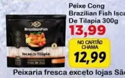 Chama Supermercados Peixe cong brazilian fish iscas de tilapia oferta