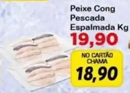 Chama Supermercados Peixe Cong Pescada Espalmada oferta