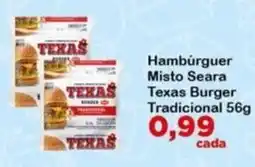 Chama Supermercados Hambúrguer Misto Seara Texas Burger Tradicional oferta