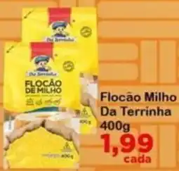 Chama Supermercados Flocão Milho Da Terrinha oferta
