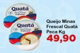 Chama Supermercados Queijo Minas Frescal Quatá oferta